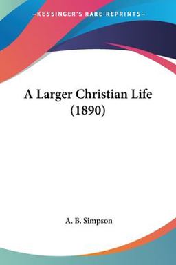A Larger Christian Life