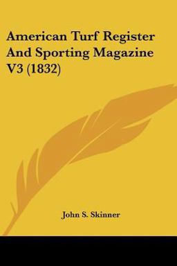 American Turf Register and Sporting Magazine V3 American Turf Register and Sporting Magazine V3