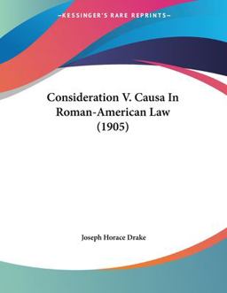 Consideration V Causa in Roman-American Law