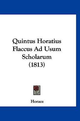 Quintus Horatius Flaccus Ad Usum Scholarum