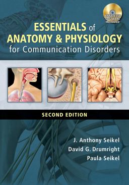 Essentials of Anatomy and Physiology for Communication Disorders 2nd 9781133018216 Front Cover