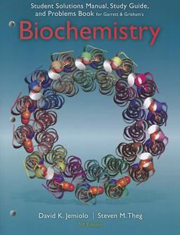 Study Guide with Student Solutions Manual and Problems Book for Garrett/Grisham's Biochemistry 5th 9781133108511 Front Cover