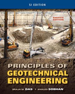 Principles of Geotechnical Engineering, SI Edition 8th 9781133108672 Front Cover