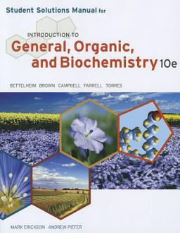 Student Solutions Manual for Bettelheim/Brown/Campbell/Farrell/Torres' Introduction to General, Organic and Biochemistry, 10th 10th 9781133109105 Front Cover