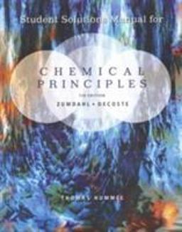 Student Solutions Manual for Zumdahl/Decoste's Chemical Principles