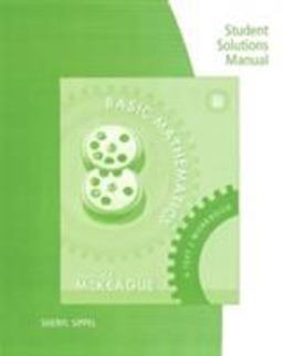 Student Solutions Manual for Mckeague's Basic Mathematics: a Text/Workbook, 8th