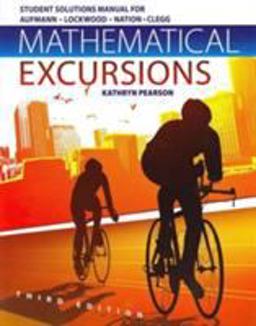 Student Solutions Manual for Aufmann/Lockwood/Nation/Clegg's Mathematical Excursions, 3rd