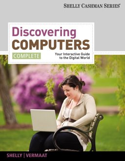 Bundle: Discovering Computers, Complete: Your Interactive Guide to the Digital World + Computer Concepts CourseMate with EBook Printed Access Card