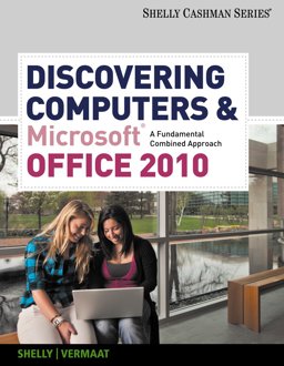 Bundle: Discovering Computers and Microsoft Office 2010: a Fundamental Combined Approach + Computer CourseMate with EBook Printed Access Card