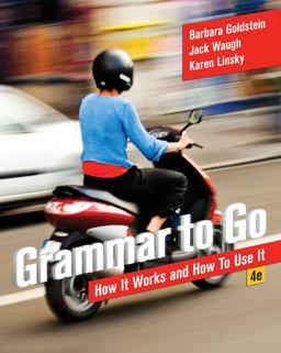 Grammar to Go How It Works and How to Use It 4th 9781133307365 Front Cover