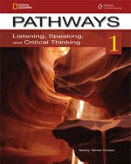 Pathways: Listening, Speaking, and Critical Thinking 1 with Online Access Code Pathways: Listening, Speaking, and Critical Thinking 1 with Online Access Code