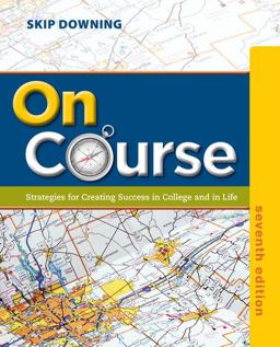 On Course Strategies for Creating Success in College and in Life 7th 9781133309734 Front Cover