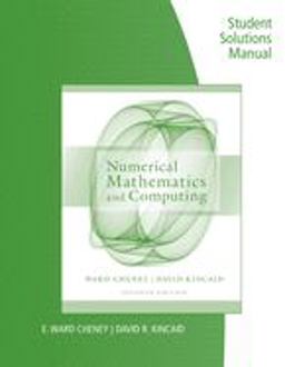 Student Solutions Manual for Cheney/Kincaid's Numerical Mathematics and Computing, 7th 7th 9781133491804 Front Cover