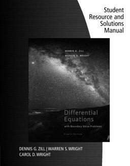Student Solutions Manual for Zill/Wright's Differential Equations with Boundary-Value Problems, 8th 8th 2013 9781133491958 Front Cover