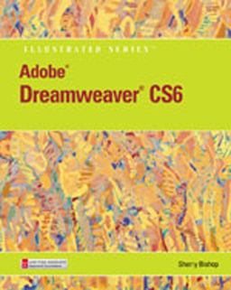 Adobe Dreamweaver CS6 Illustrated with Online Creative Cloud Updates