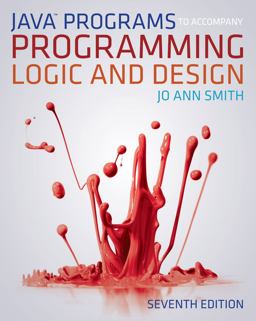 Java Programming to Accompany Programming Logic and Design