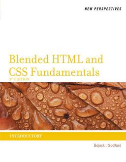 New Perspectives on Blended HTML and CSS Fundamentals Introductory 3rd 9781133526100 Front Cover