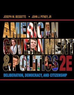 American Government and Politics Deliberation, Democracy and Citizenship 2nd 9781133587897 Front Cover