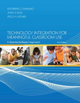 Technology Integration for Meaningful Classroom Use A Standards-Based Approach 2nd 9781133594208 Front Cover