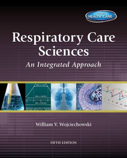 Respiratory Care Sciences: An Integrated Approach  9781133594772 Front Cover