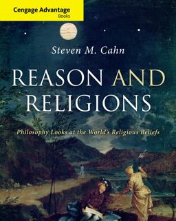 Cengage Advantage Books: Reason and Religions Cengage Advantage Books: Reason and Religions