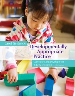 Developmentally Appropriate Practice Curriculum and Development in Early Education 5th 9781133602774 Front Cover