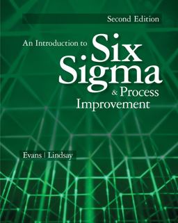 An Introduction to Six Sigma and Process Improvement:  9781133604587 Front Cover