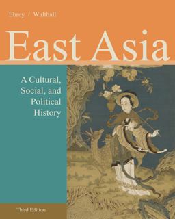 East Asia : a Cultural, Social, and Political History 3rd 9781133606475 Front Cover