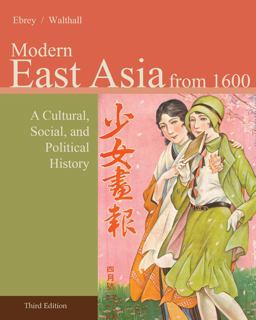 East Asia : a Cultural, Social, and Political History, Volume II: From 1600 3rd 9781133606499 Front Cover