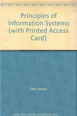 Principles of Information Systems (with Printed Access Card)