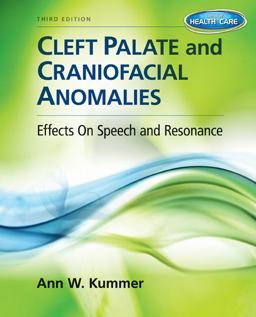Cleft Palate and Craniofacial Anomalies Effects on Speech and Resonance (with Student Web Site Printed Access Card) 3rd 9781133732365 Front Cover