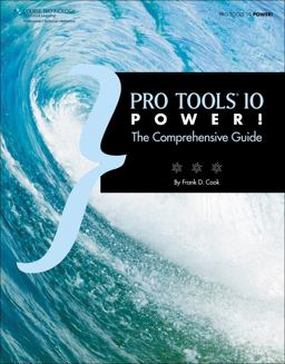 Pro Tools 10 Power! The Comprehensive Guide  9781133732532 Front Cover