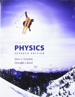 Bundle: Inquiry into Physics,7th + WebAssign Printed Access Card for Ostdiek/Bord's Inquiry into Physics, 7th Edition, Single-Term Bundle: Inquiry into Physics,7th + WebAssign Printed Access Card for Ostdiek/Bord's Inquiry into Physics, 7th Edition, Single-Term