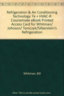 Bundle: Refrigeration and Air Conditioning Technology + HVAC-R CourseMate with EBook Printed Access Card