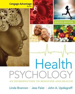 Cengage Advantage Books: Health Psychology An Introduction to Behavior and Health 8th 9781133934301 Front Cover
