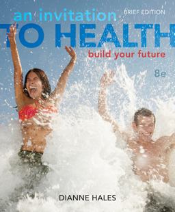 Invitation to Health Building Your Future, Brief Edition (with Personal Wellness Guide) 8th 9781133940005 Front Cover