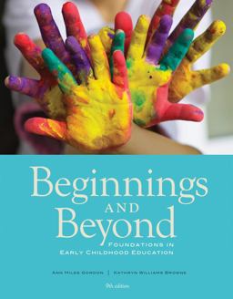 Cengage Advantage Books: Beginnings and Beyond Foundations in Early Childhood Education 9th 9781133940548 Front Cover