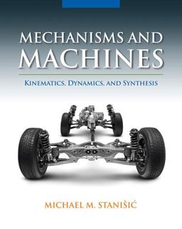 Mechanisms and Machines Kinematics, Dynamics, and Synthesis  9781133943914 Front Cover