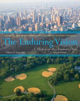 Enduring Vision A History of the American People, Volume II: Since 1865 8th 9781133945222 Front Cover