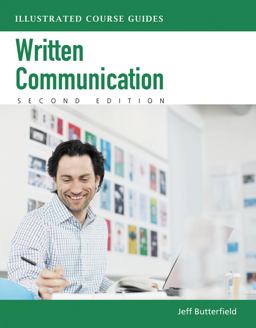 Illustrated Course Guides: Written Communication - Soft Skills for a Digital Workplace (Book Only)  9781133947516 Front Cover