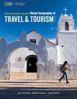 National Geographic Learning's Visual Geography of Travel and Tourism 5th 9781133951261 Front Cover