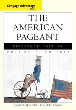 Cengage Advantage Books: the American Pageant, Volume 1: To 1877