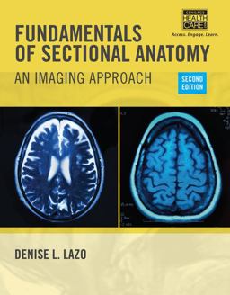 Fundamentals of Sectional Anatomy: An Imaging Approach 2nd 9781133960867 Front Cover