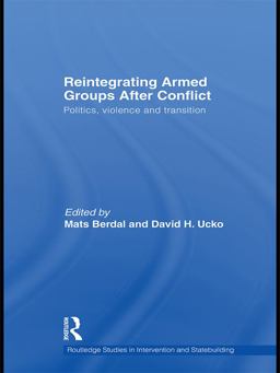 Reintegrating Armed Groups after Conflict