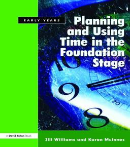 Planning and Using Time in the Foundation Stage