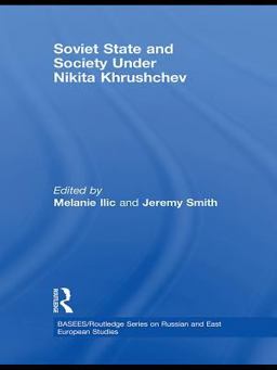 Soviet State and Society under Nikita Khrushchev