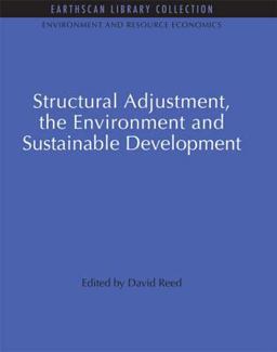 Structural Adjustment, the Environment and Sustainable Development