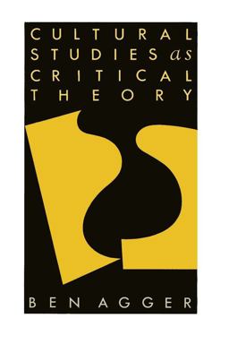 Cultural Studies As Critical Theory Cultural Studies As Critical Theory