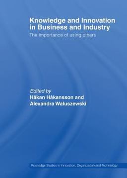 Knowledge and Innovation in Business and Industry Knowledge and Innovation in Business and Industry