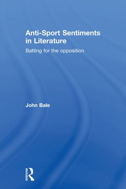 Anti-Sport Sentiments in Literature Anti-Sport Sentiments in Literature